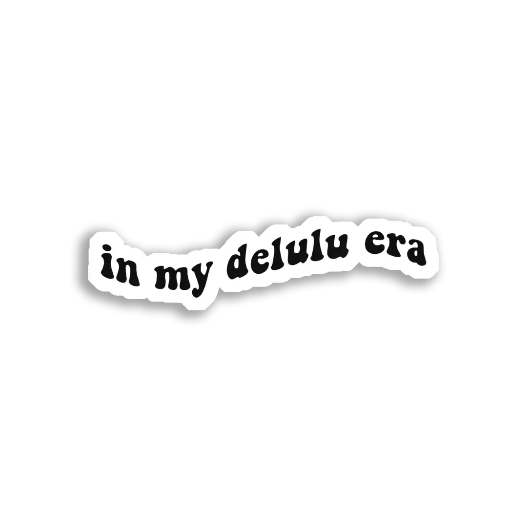 In My Delulu Era Sticker