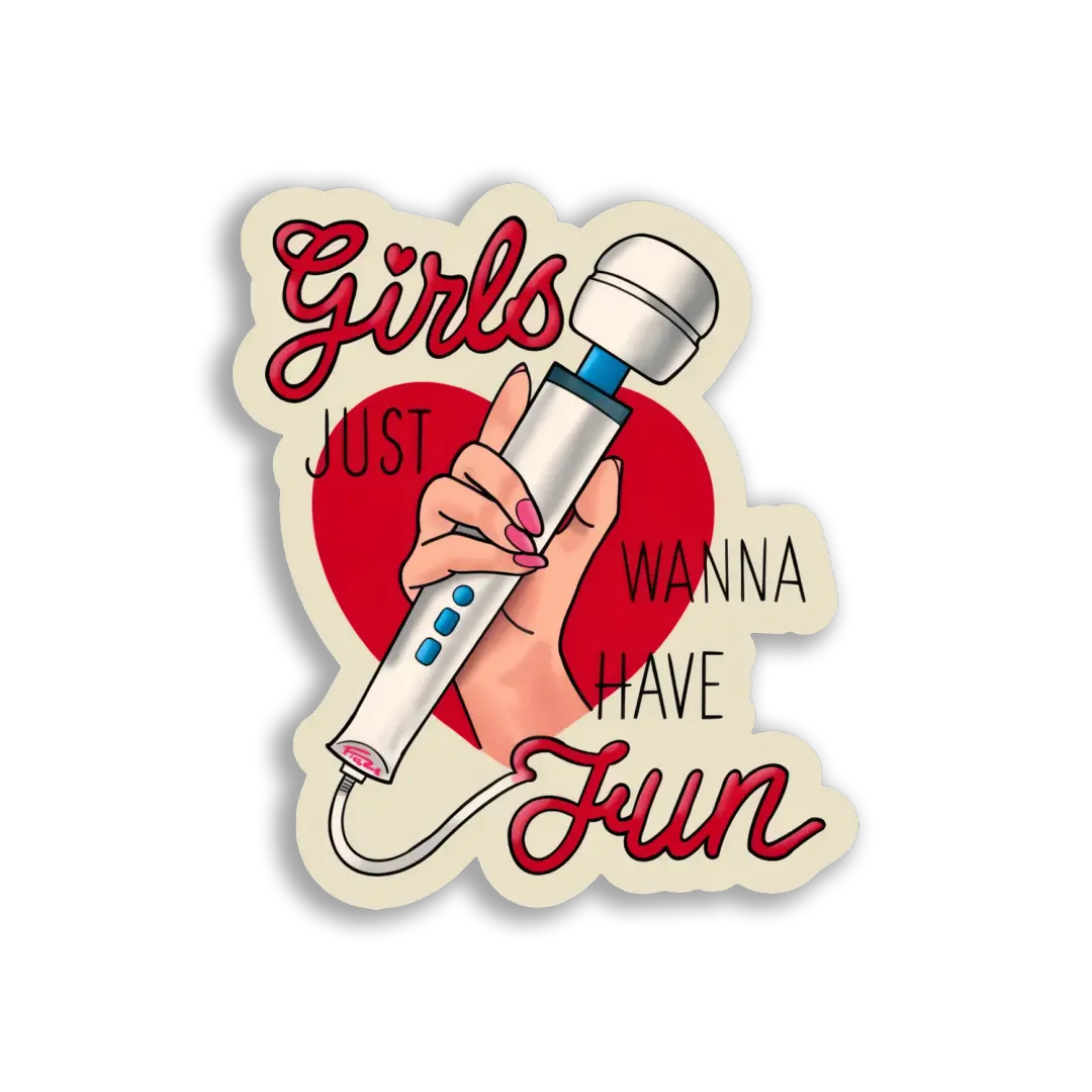 Girls Just Wanna Have Fun Sticker