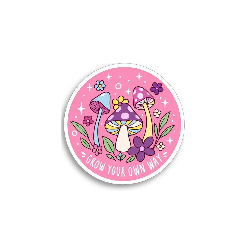 Wachse auf deine eigene Art Sticker