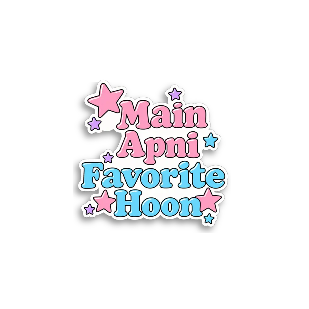 Main Apni Favorite Hoon Sticker