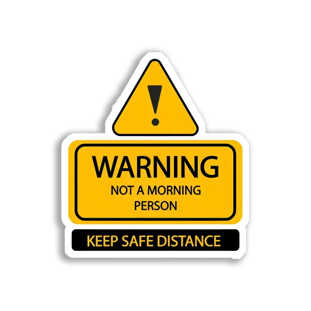 Warning Not a Morning Person Sticker