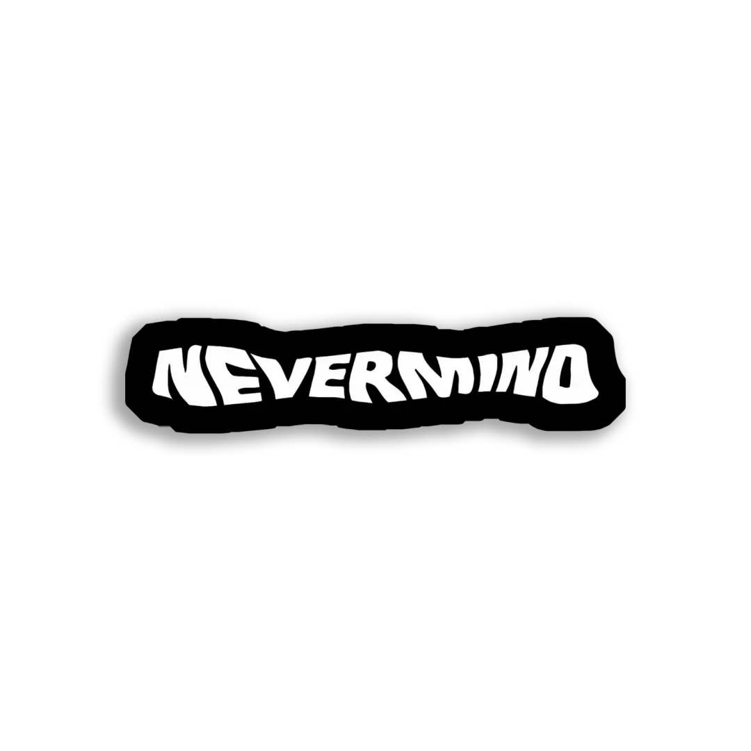 Never Mind Sticker
