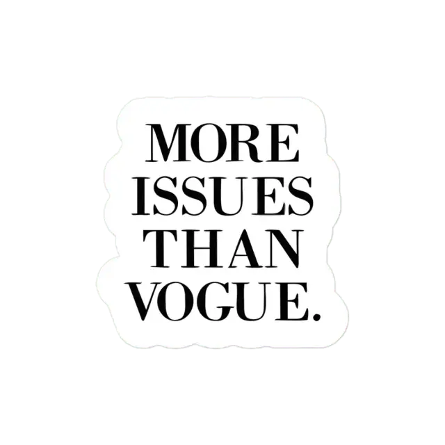 Mehr Probleme als die Vogue Ausgaben hat Sticker