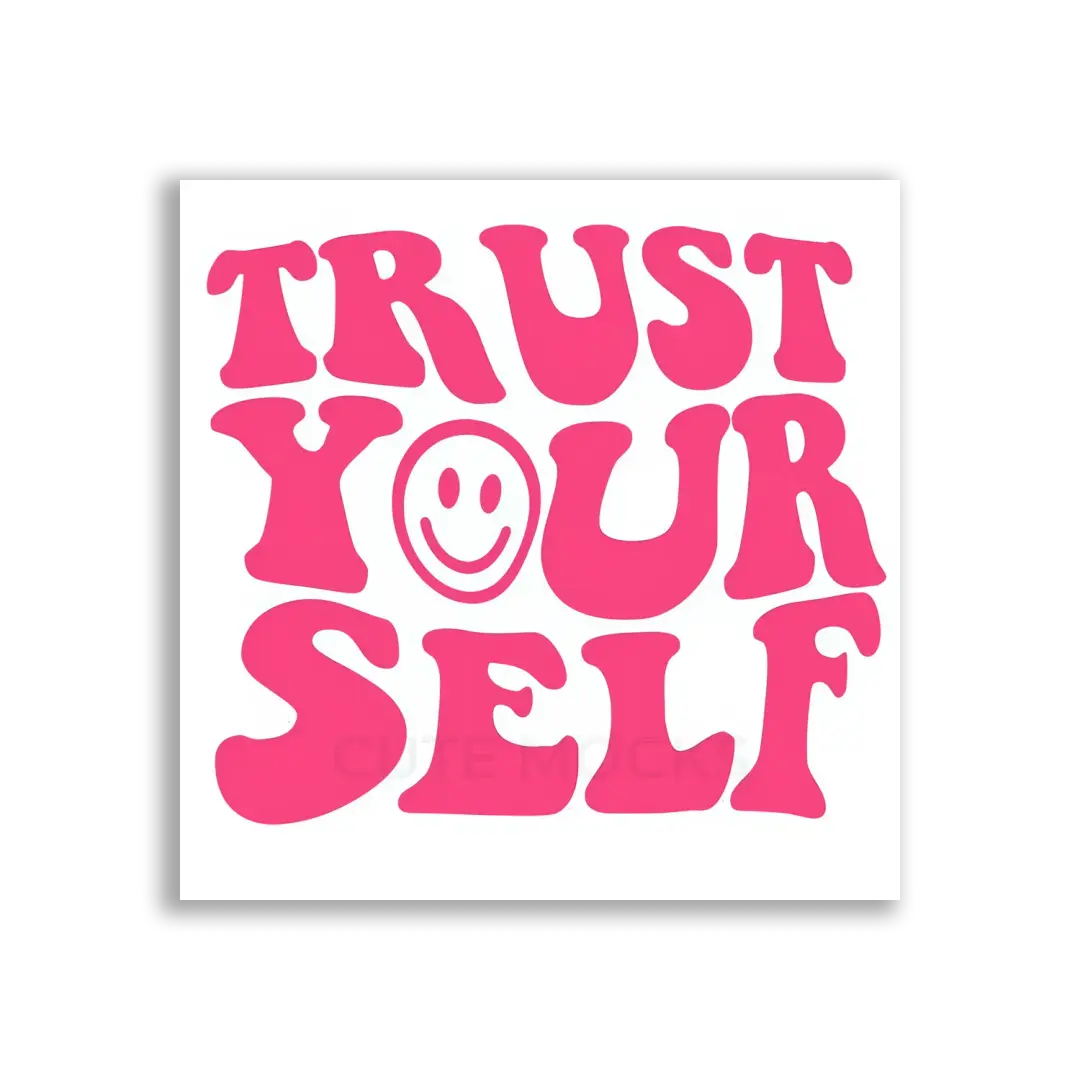 Trust Yourself With a Smile Sticker