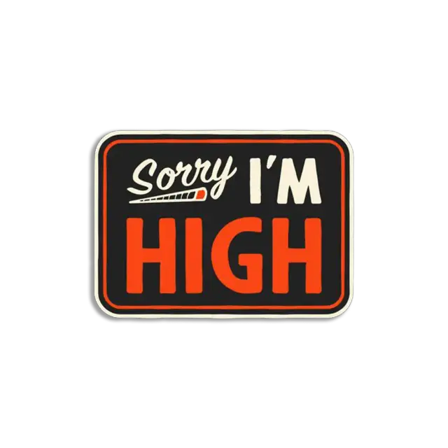 Sorry, ich bin high Sticker