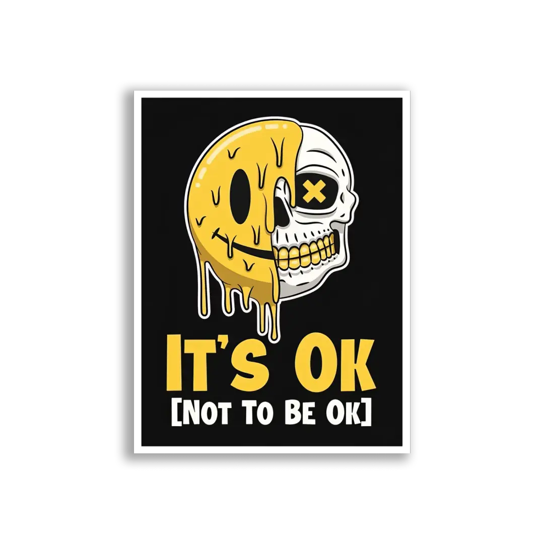 It's Ok Not To Be Ok Sticker