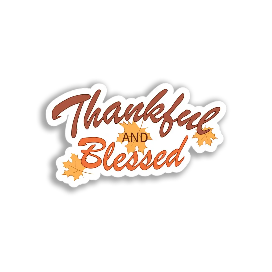 Thankful And Blessed Sticker