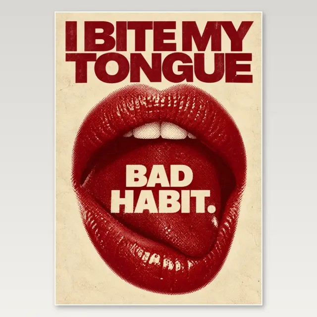 Bite My Tongue Bad Habit A4 Poster