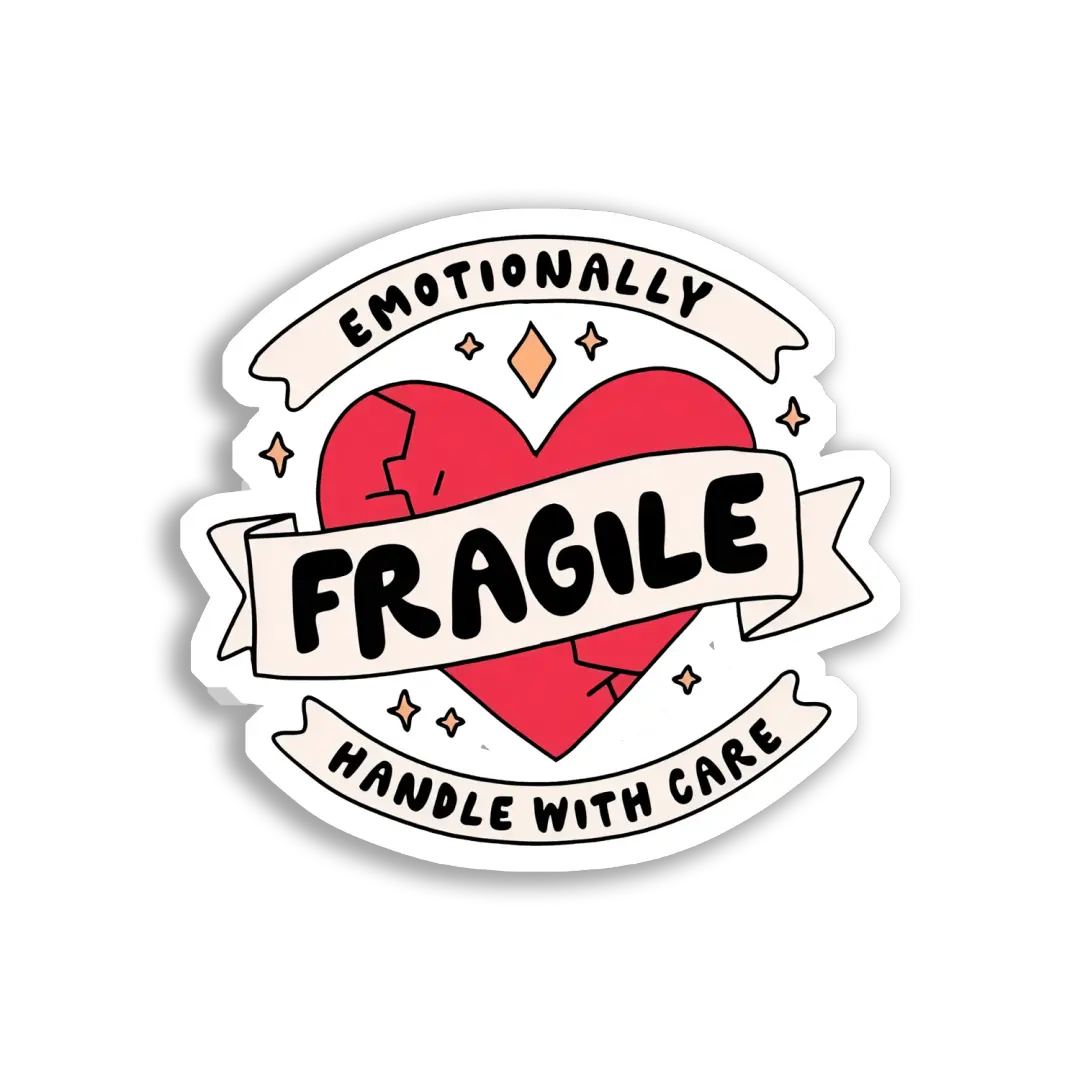 Emotional zerbrechlich – mit Vorsicht behandeln Sticker