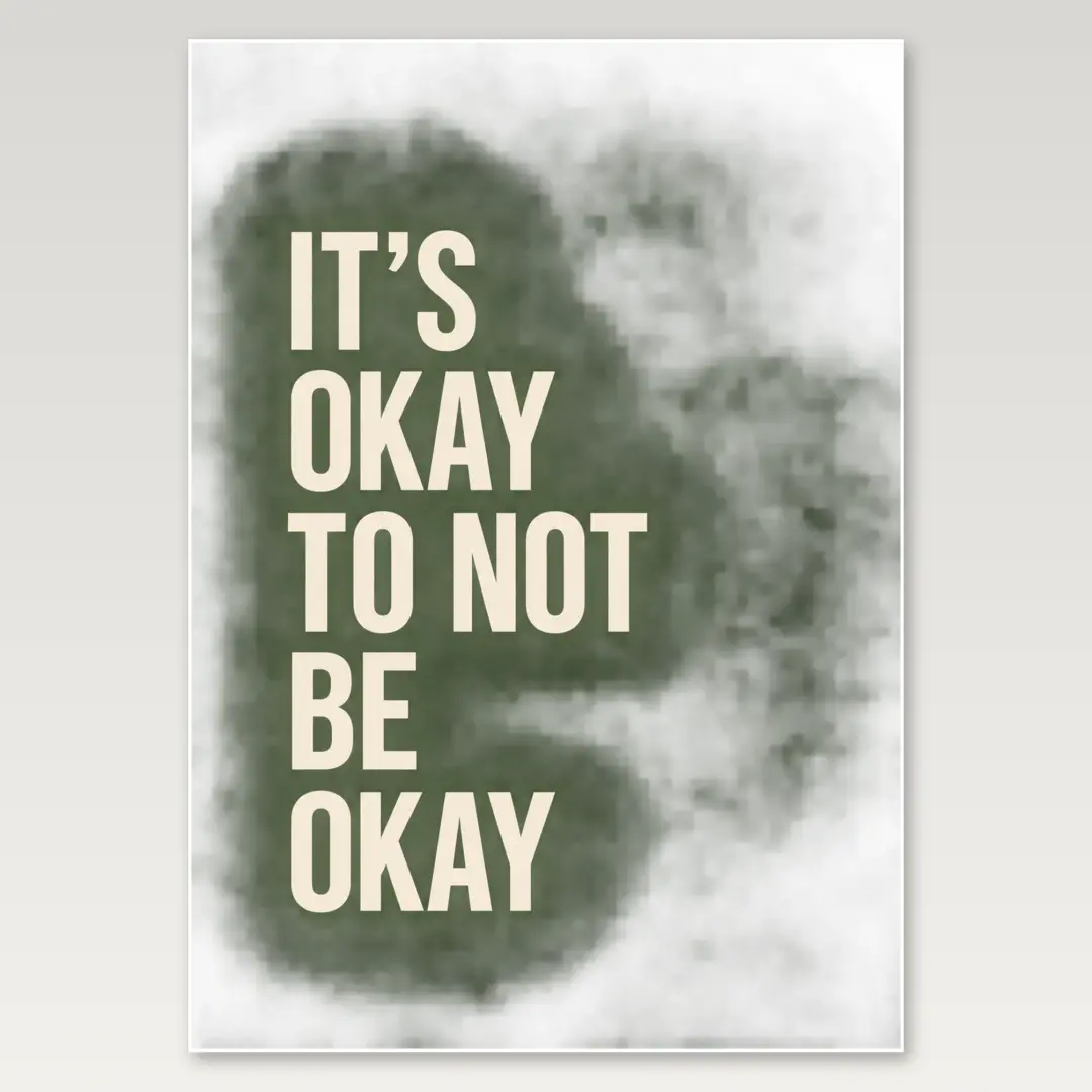 Its Okay To Not Be Okay A4 Poster