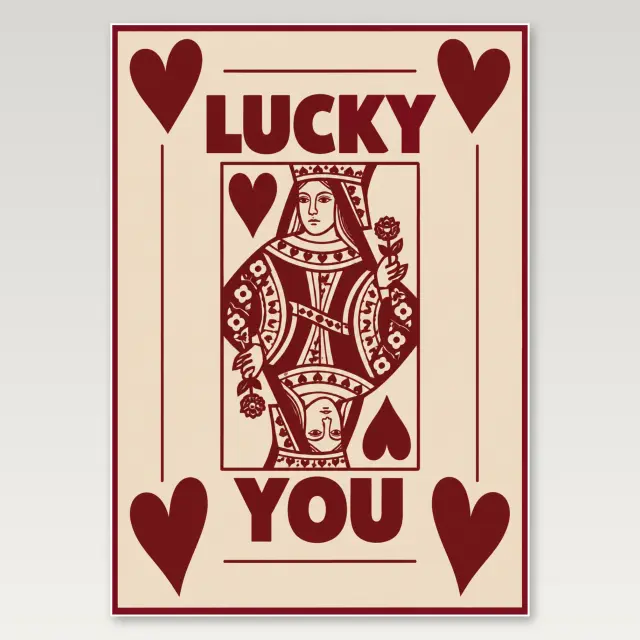 Lucky Queen Card A4 Poster