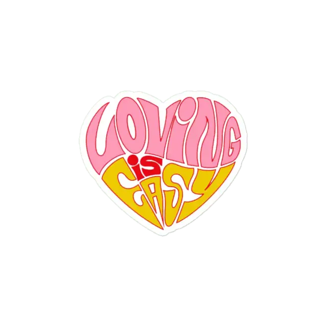 Loving is Easy Sticker
