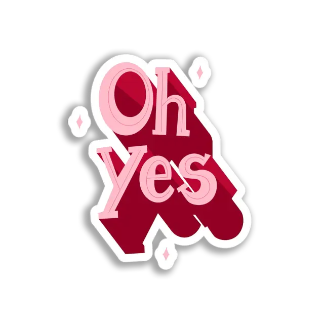 Oh Yes Sticker