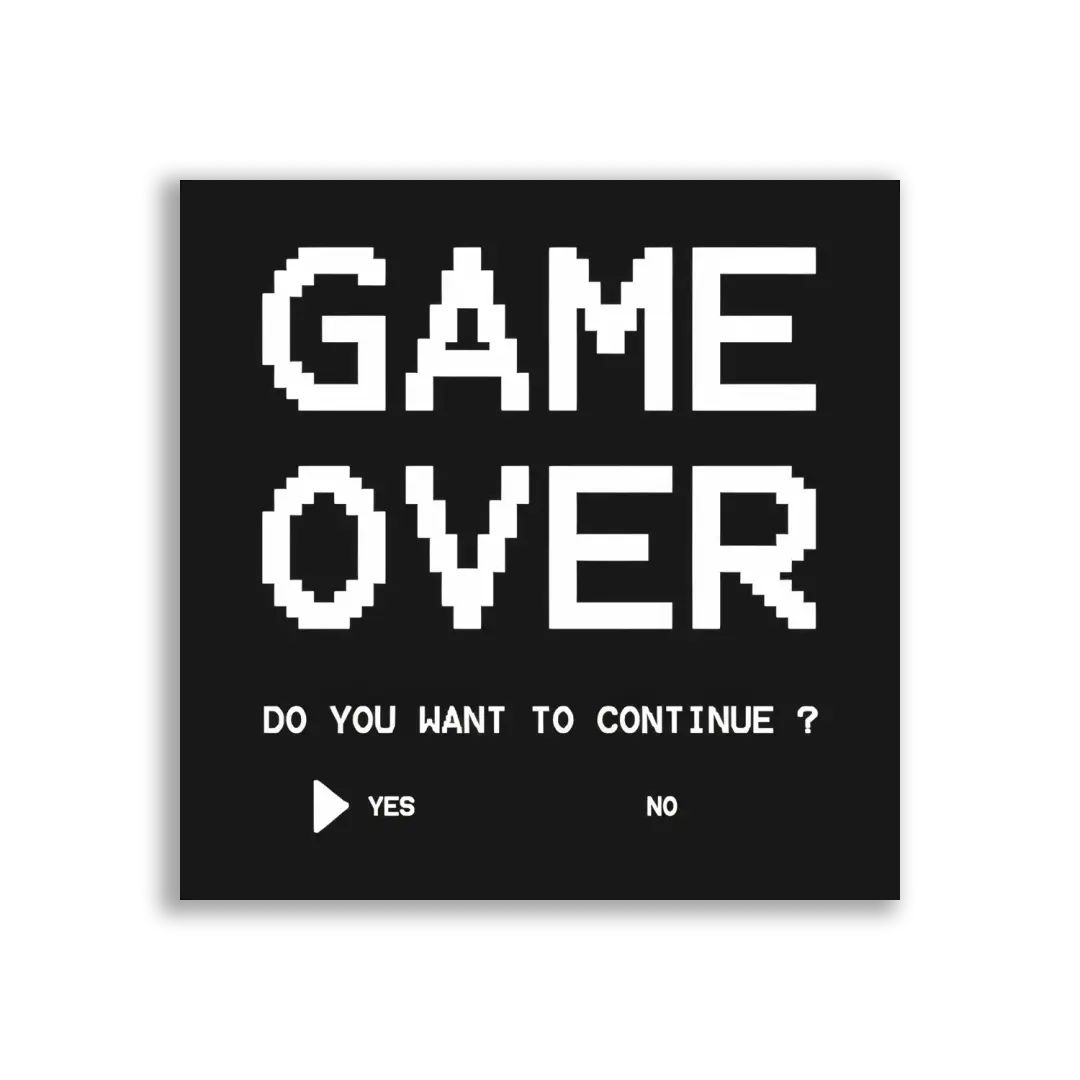 Game Over Do You Want to Continue Sticker